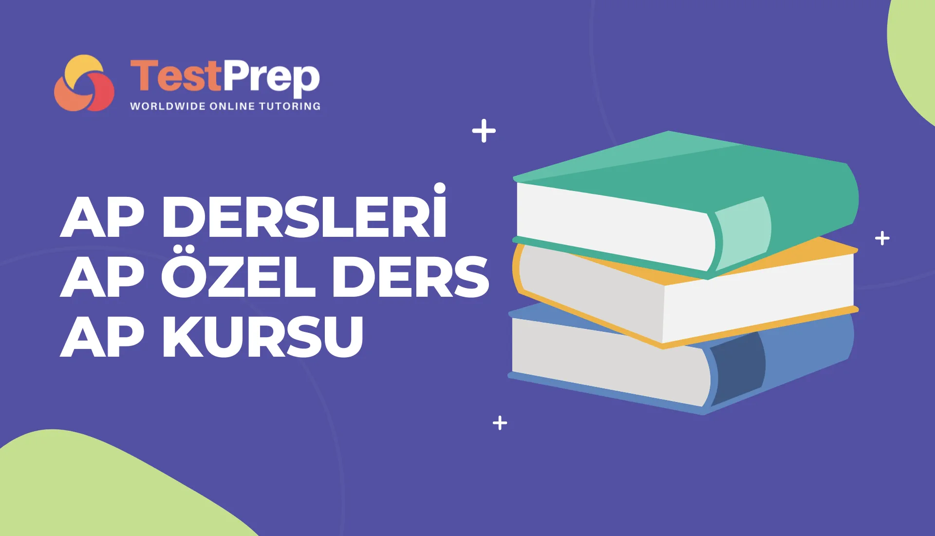 AP Dersleri | AP Özel Ders | AP Kursu TestPrep İstanbul