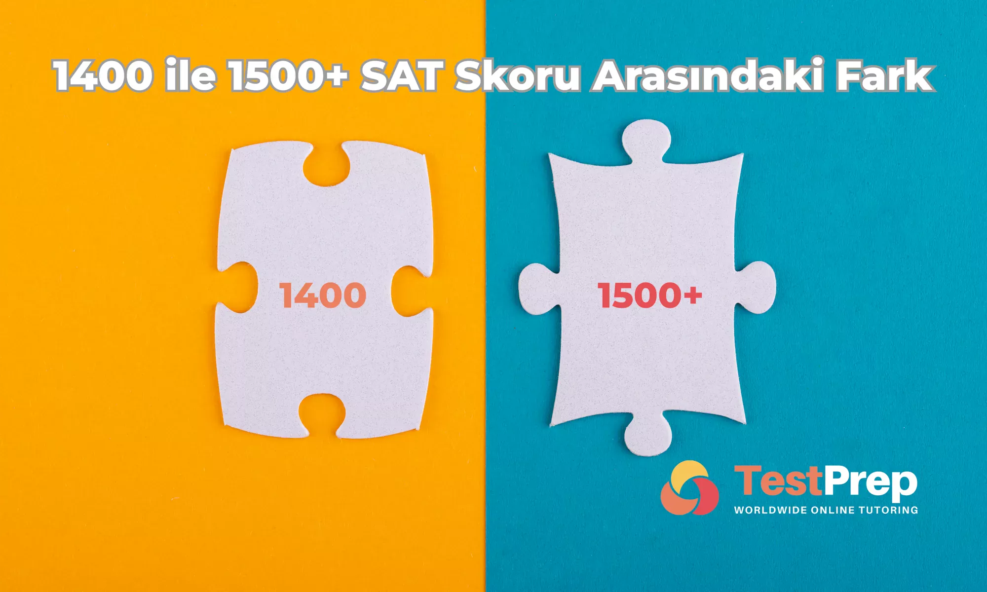 1400 ile 1500+ SAT Skoru Arasındaki Fark