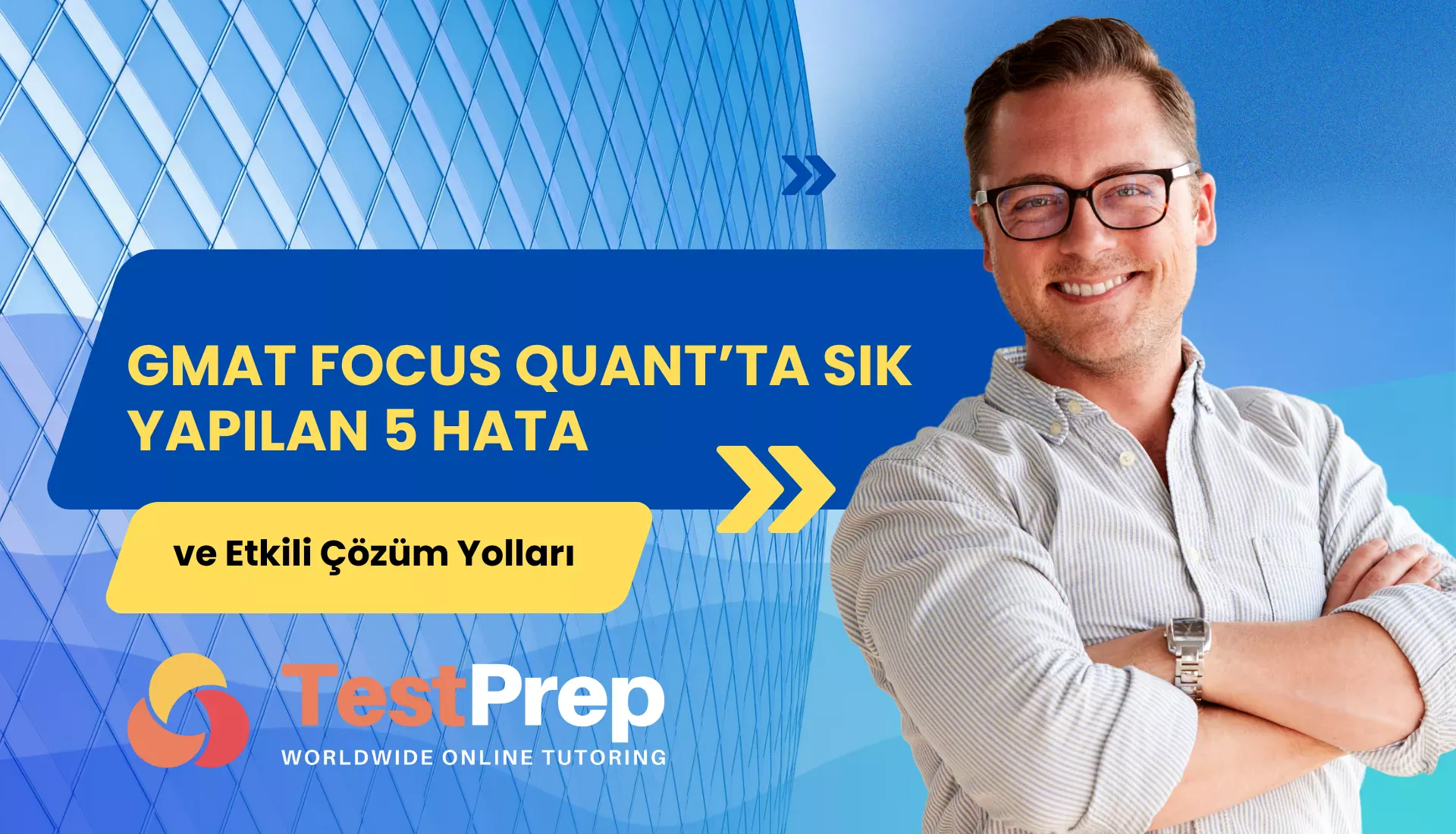 gmat-focus-quant-ta-sik-yapilan-5-hata-ve-etkili-cozum-yollari | Test Prep Hazırlık Kursları Özel Ders Yurt Dışı Eğitim Danışmanlığı GMAT Focus Quant’ta Sık Yapılan 5 Hata ve Etkili Çözüm Yolları