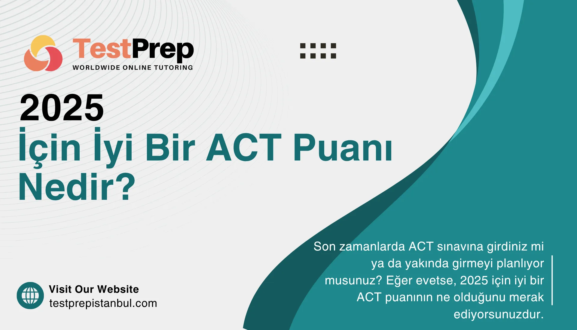 2025-icin-iyi-bir-act-puani-nedir | Test Prep Hazırlık Kursları Özel Ders Yurt Dışı Eğitim Danışmanlığı 2025 İçin İyi Bir ACT Puanı Nedir?
