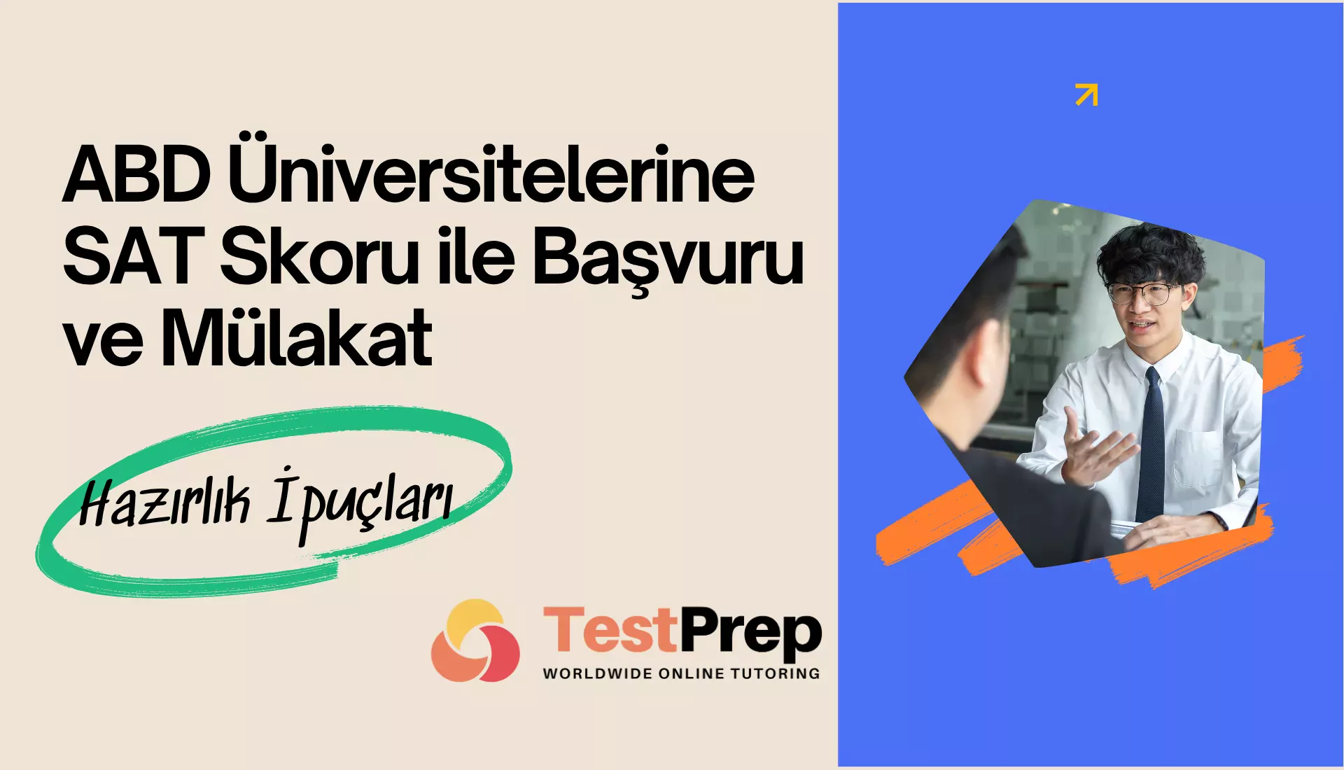 ABD Üniversitelerine SAT Skorlu Başvurularda Mülakat Etkisi ve Hazırlık İpuçları