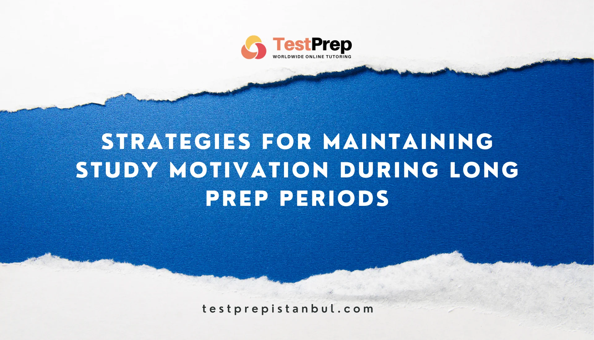 strategies-for-maintaining-study-motivation-during-long-prep-periods | Test Prep Hazırlık Kursları Özel Ders Yurt Dışı Eğitim Danışmanlığı Strategies for Maintaining Study Motivation During Long Prep Periods