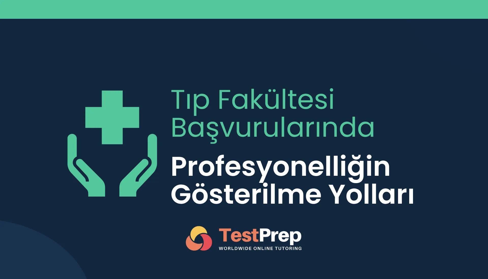 tip-fakultesi-basvurularinda-profesyonelligin-gosterilme-yollari | Test Prep Hazırlık Kursları Özel Ders Yurt Dışı Eğitim Danışmanlığı Tıp Fakültesi Başvurularında Profesyonelliğin Gösterilme Yolları