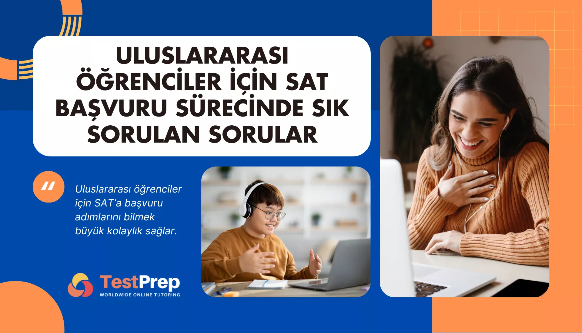 Uluslararası Öğrenciler İçin SAT Başvuru Sürecinde Sık Sorulan Sorular