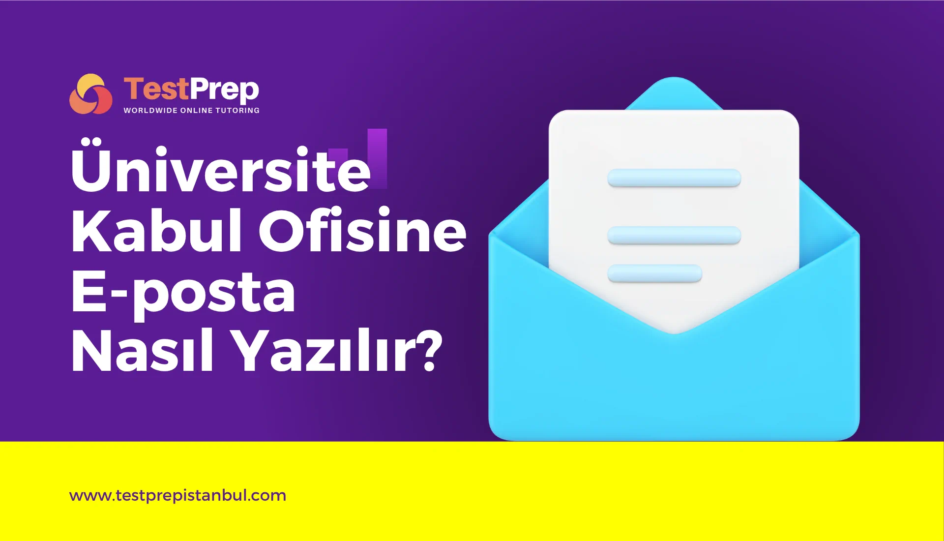 universite-kabul-ofisine-e-posta-nasil-yazilir | Test Prep Hazırlık Kursları Özel Ders Yurt Dışı Eğitim Danışmanlığı Üniversite Kabul Ofisine E-posta Nasıl Yazılır