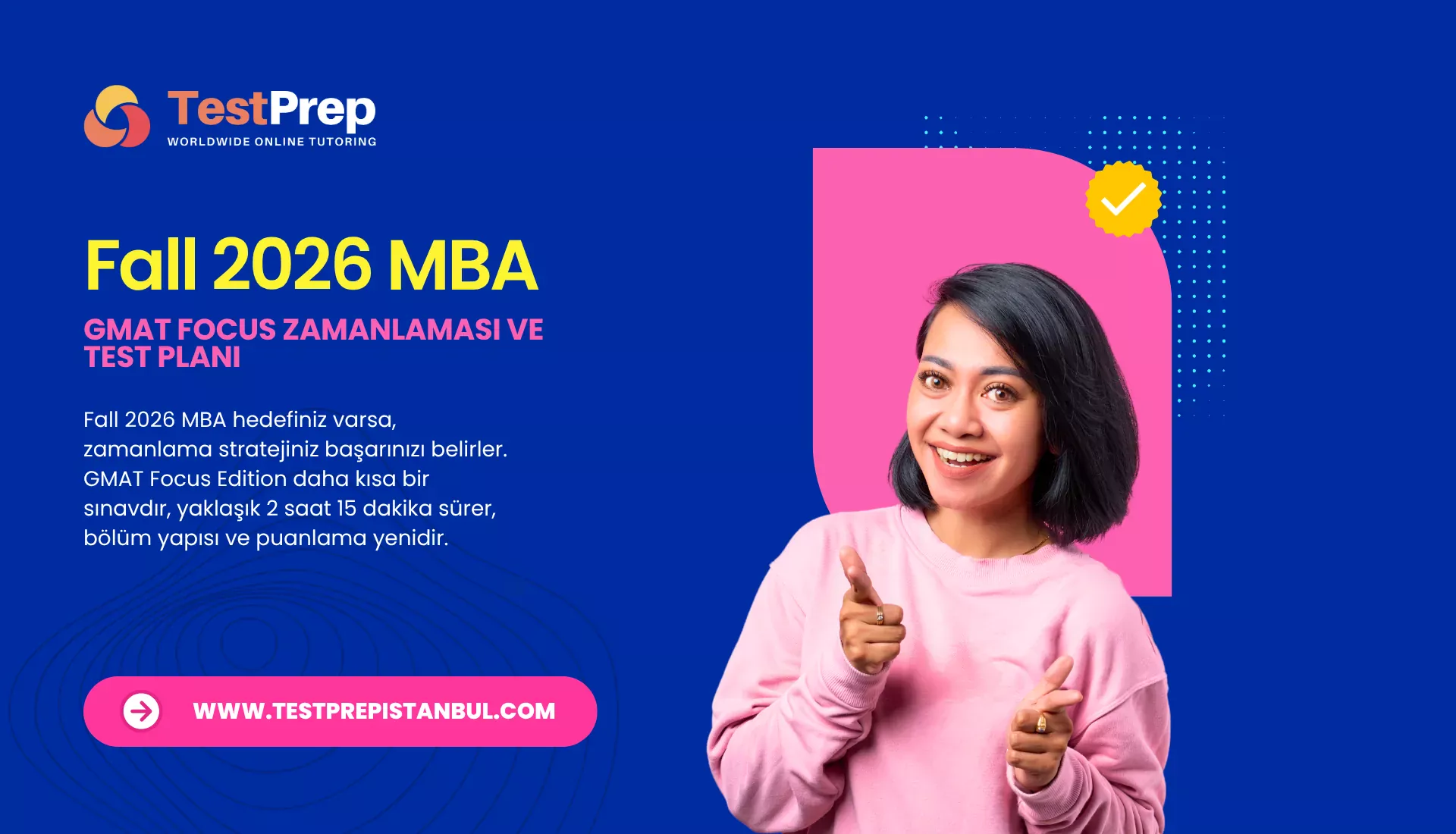 fall-2026-mba-gmat-focus-zamanlamasi-ve-test-plani | Test Prep Hazırlık Kursları Özel Ders Yurt Dışı Eğitim Danışmanlığı Fall 2026 MBA: GMAT Focus Zamanlaması ve Test Planı