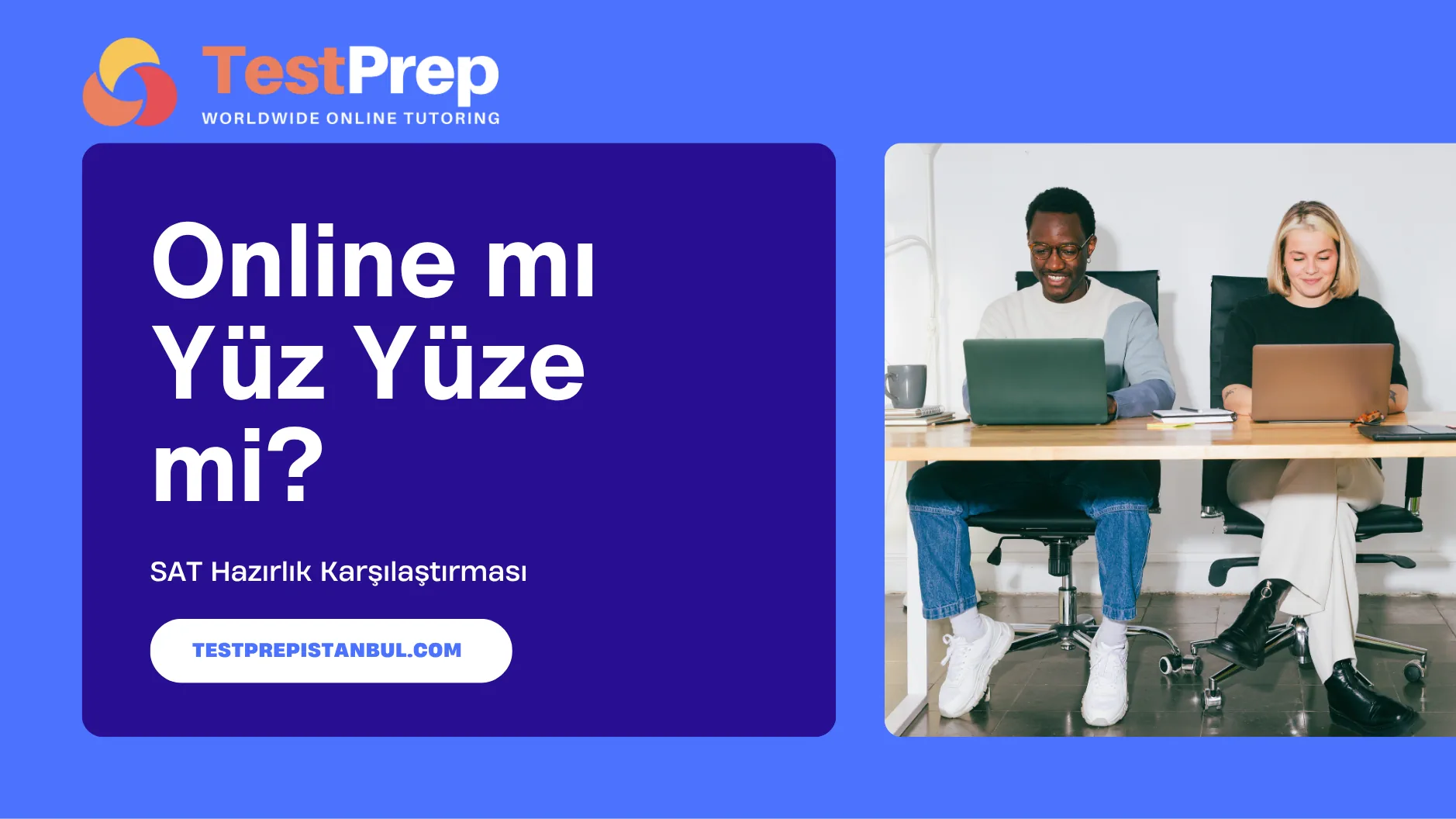 Online mi Yüz Yüze mi? SAT Hazırlık Karşılaştırması
