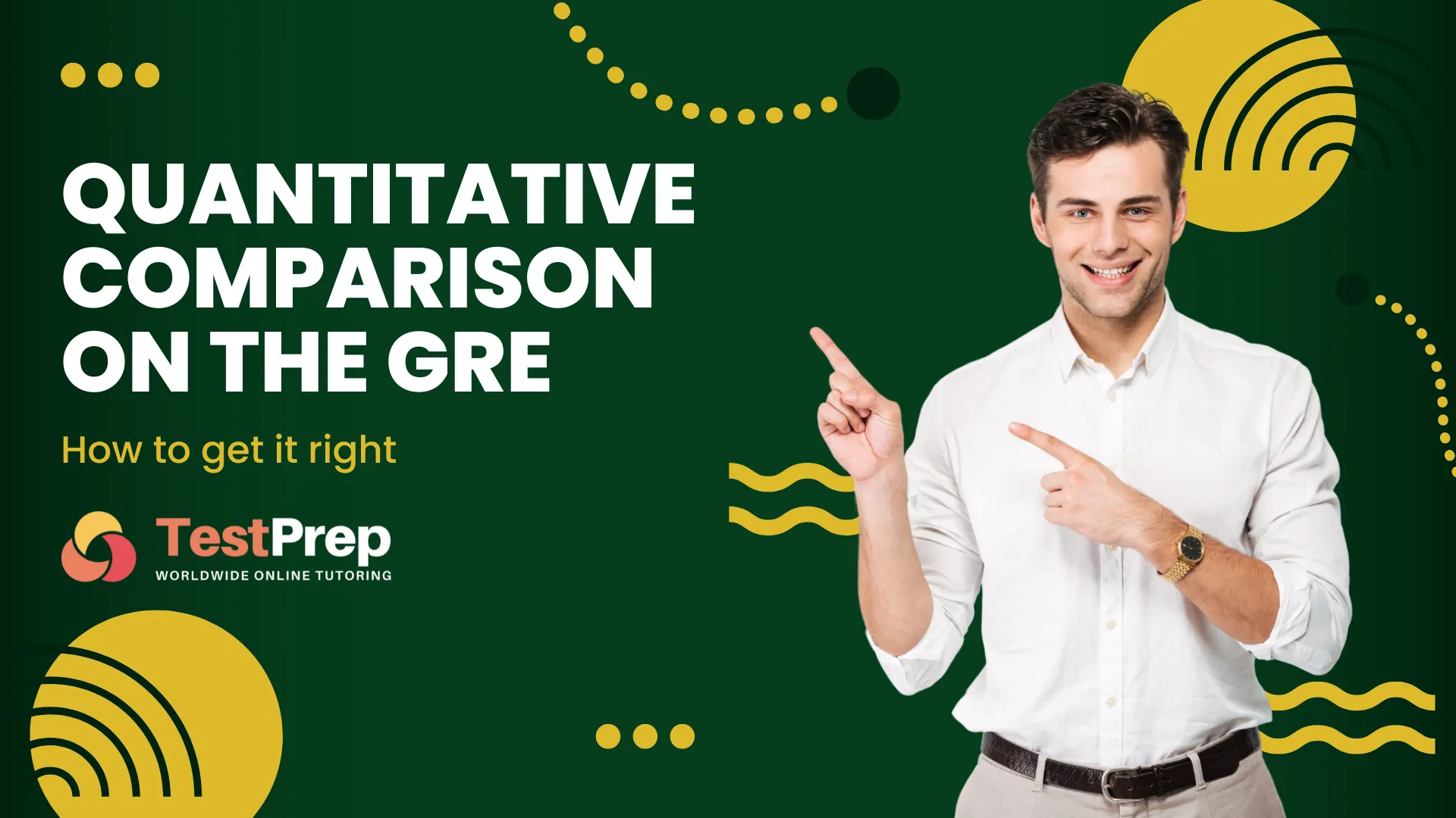 Quantitative Comparison on the GRE: How to get it right