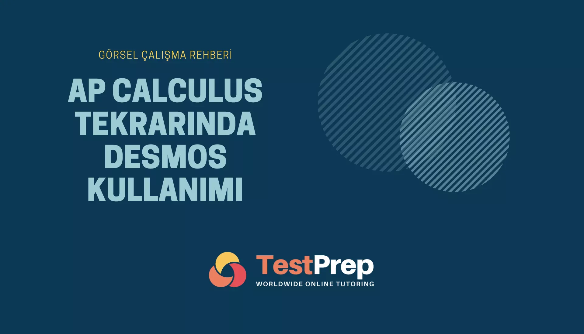 AP Calculus Tekrarında Desmos Kullanımı: Görsel Çalışma Rehberi