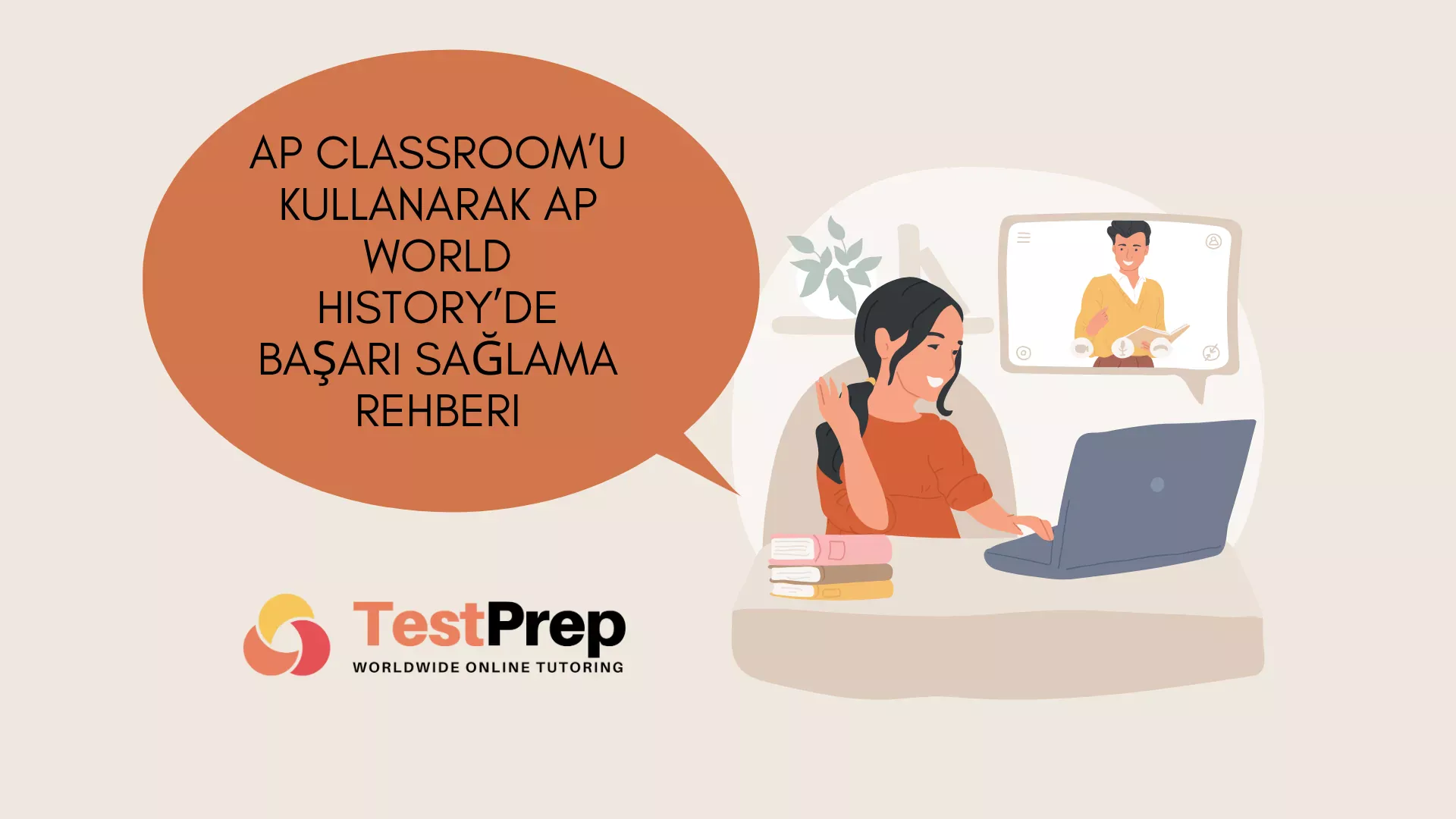 ap-classroomu-kullanarak-ap-world-historyde-basari-saglama-rehberi | Test Prep Hazırlık Kursları Özel Ders Yurt Dışı Eğitim Danışmanlığı AP Classroom’u Kullanarak AP World History’de Başarı Sağlama Rehberi
