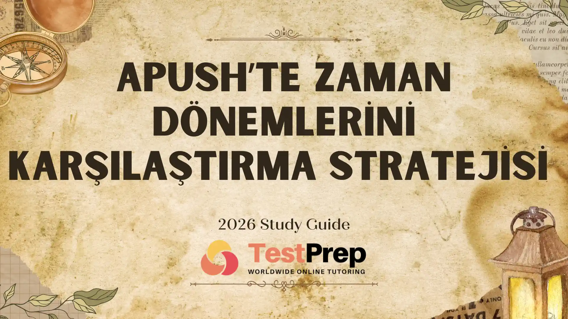 APUSH’te Zaman Dönemlerini Karşılaştırma Stratejisi (2026 Study Guide)