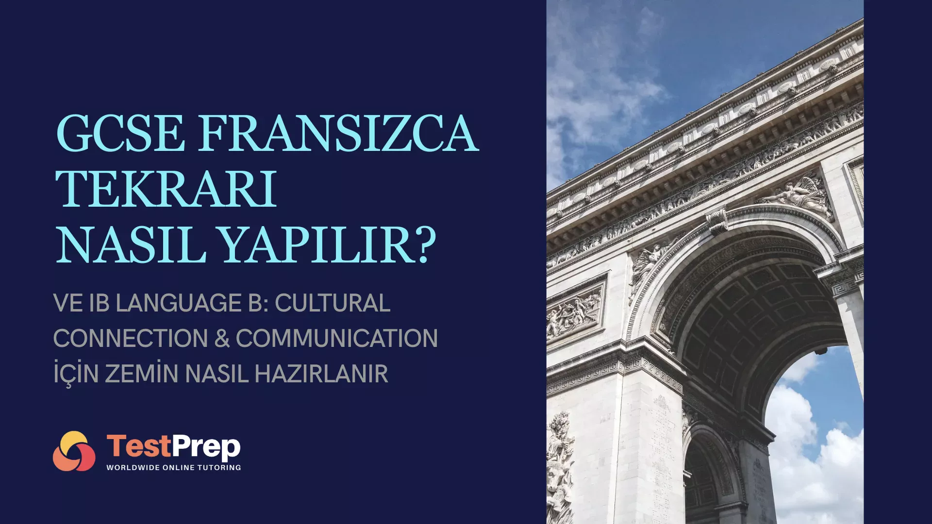 GCSE Fransızca Tekrarı Nasıl Yapılır (ve IB Language B: Cultural Connection & Communication İçin Zemin Nasıl Hazırlanır)