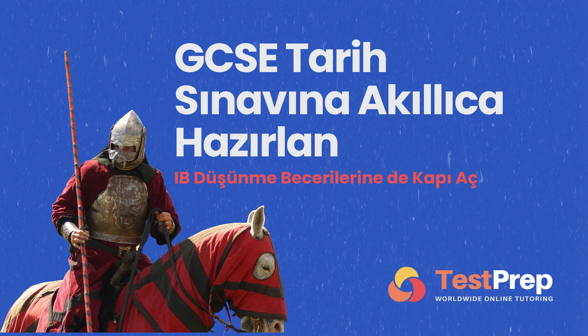 GCSE Tarih Sınavına Akıllıca Hazırlan: IB Düşünme Becerilerine de Kapı Aç