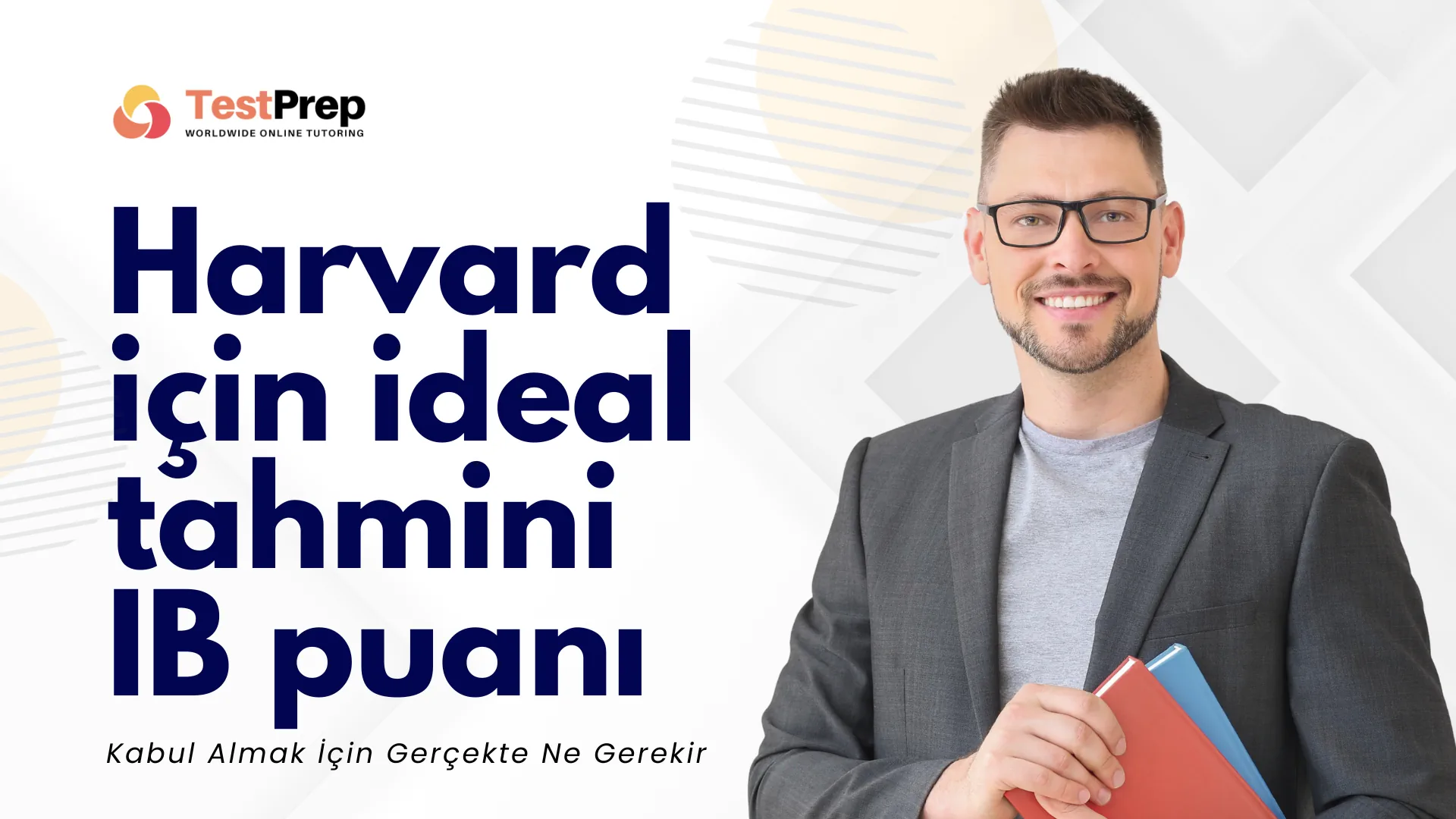 Harvard İçin İdeal Tahmini IB Puanı: Kabul Almak İçin Gerçekte Ne Gerekir