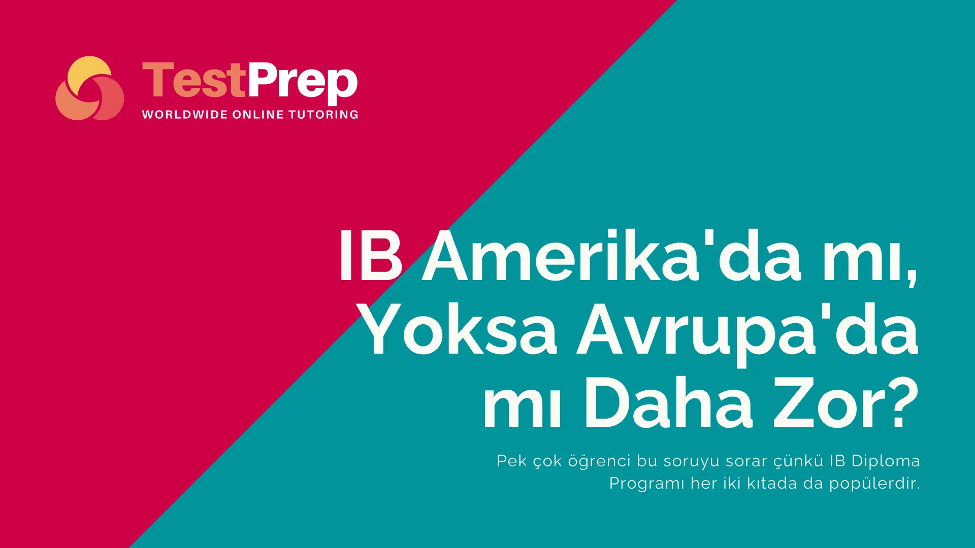 IB Amerika'da mı, Yoksa Avrupa'da mı Daha Zor?