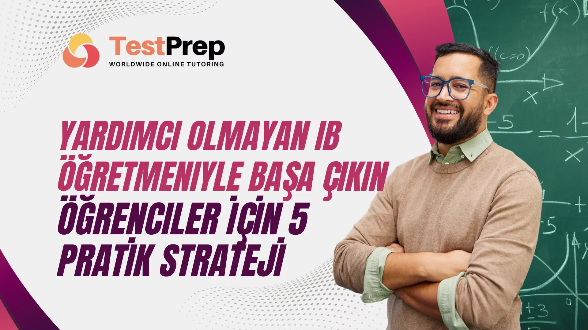 Yardımcı Olmayan IB Öğretmeniyle Başa Çıkın: Öğrenciler İçin 5 Pratik Strateji