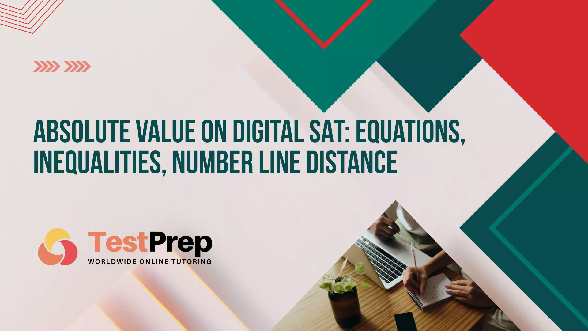 absolute-value-on-digital-sat-equations-inequalities-number-line-distance | Test Prep Hazırlık Kursları Özel Ders Yurt Dışı Eğitim Danışmanlığı Absolute Value on Digital SAT: Equations, Inequalities, Number Line Distance