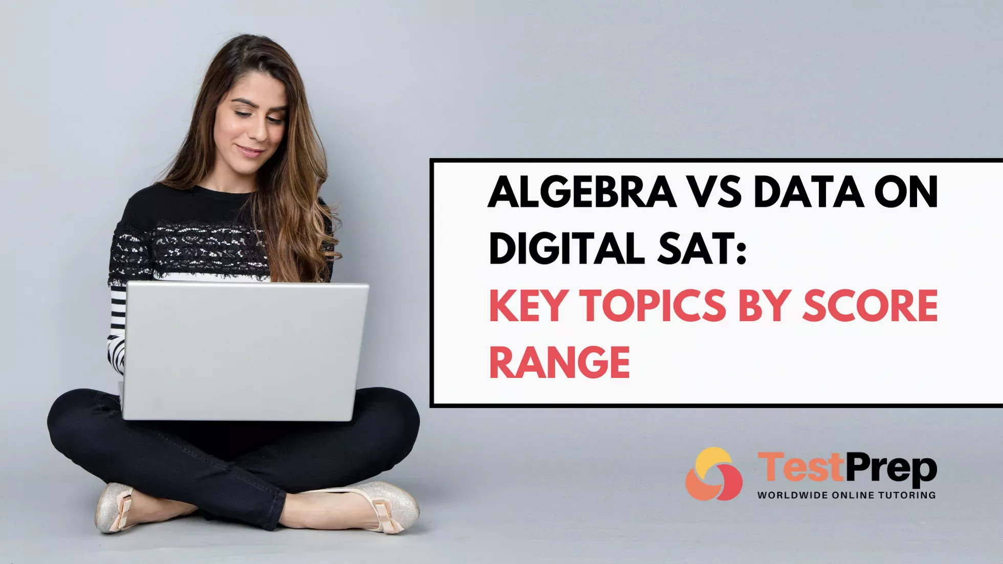 Algebra vs Data on Digital SAT: Key Topics by Score Range