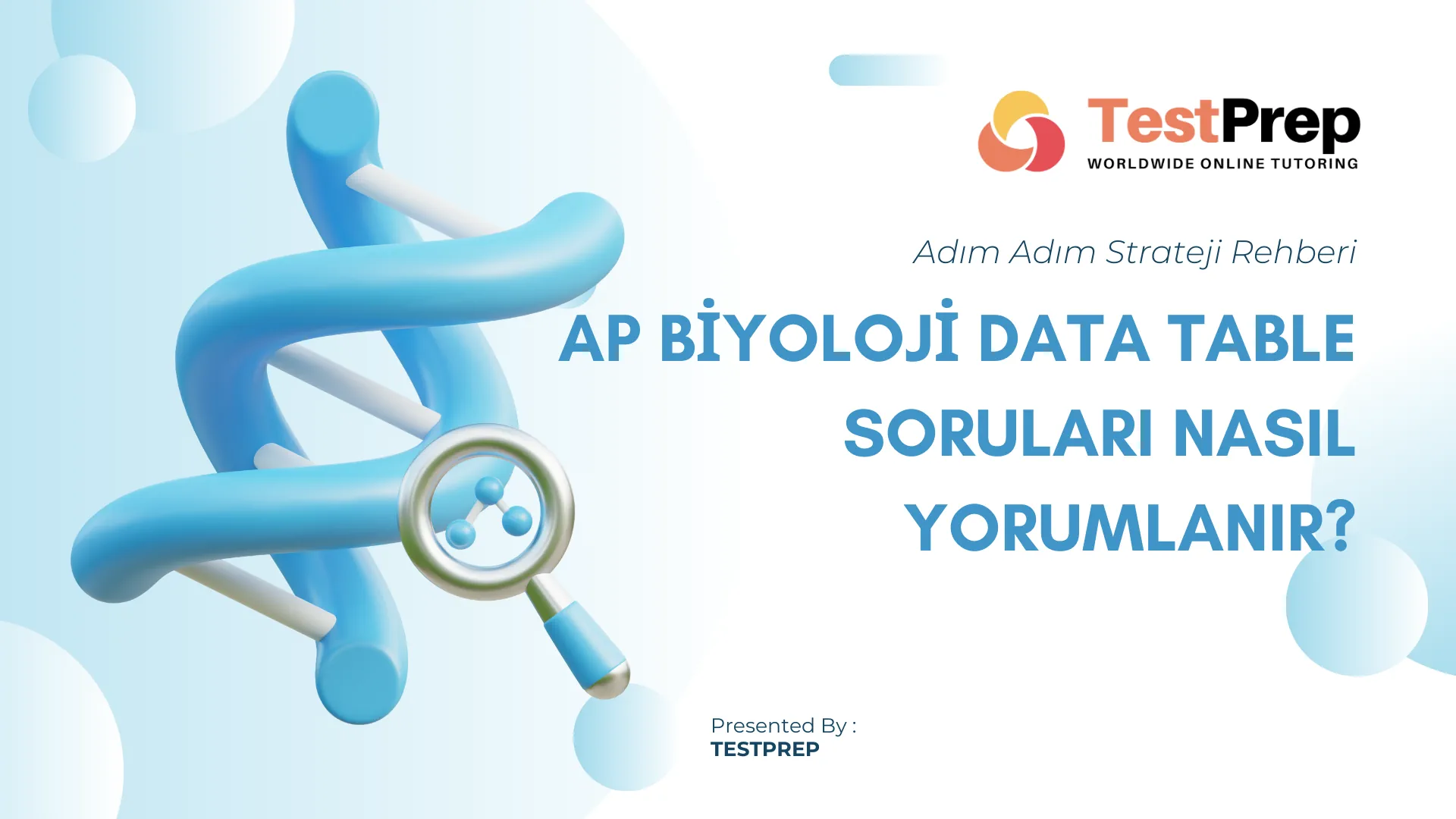 AP Biyoloji Data Table Soruları Nasıl Yorumlanır? Adım Adım Strateji Rehberi
