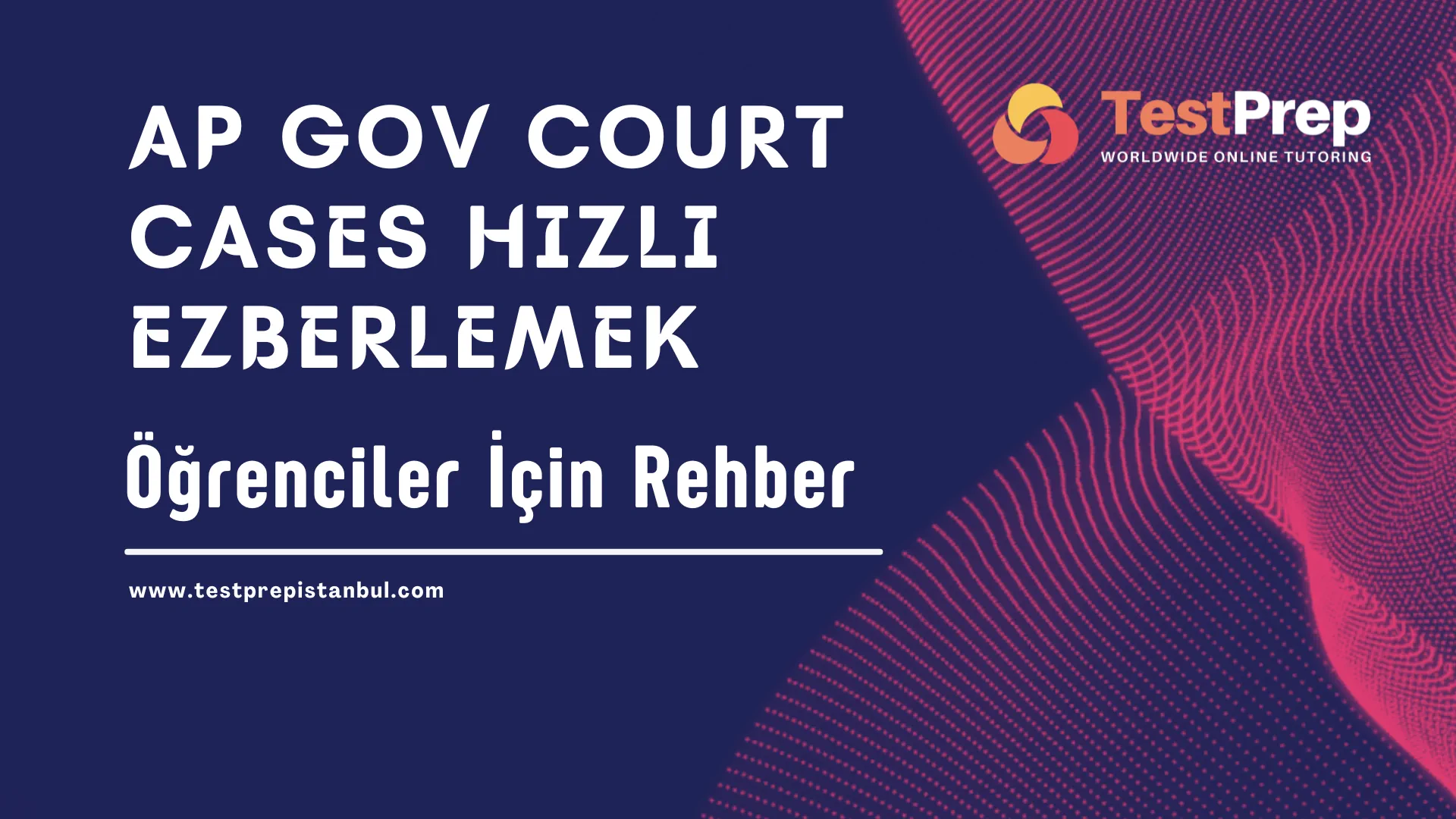 AP Gov Court Cases Hızlı Ezberlemek: Öğrenciler İçin Rehber