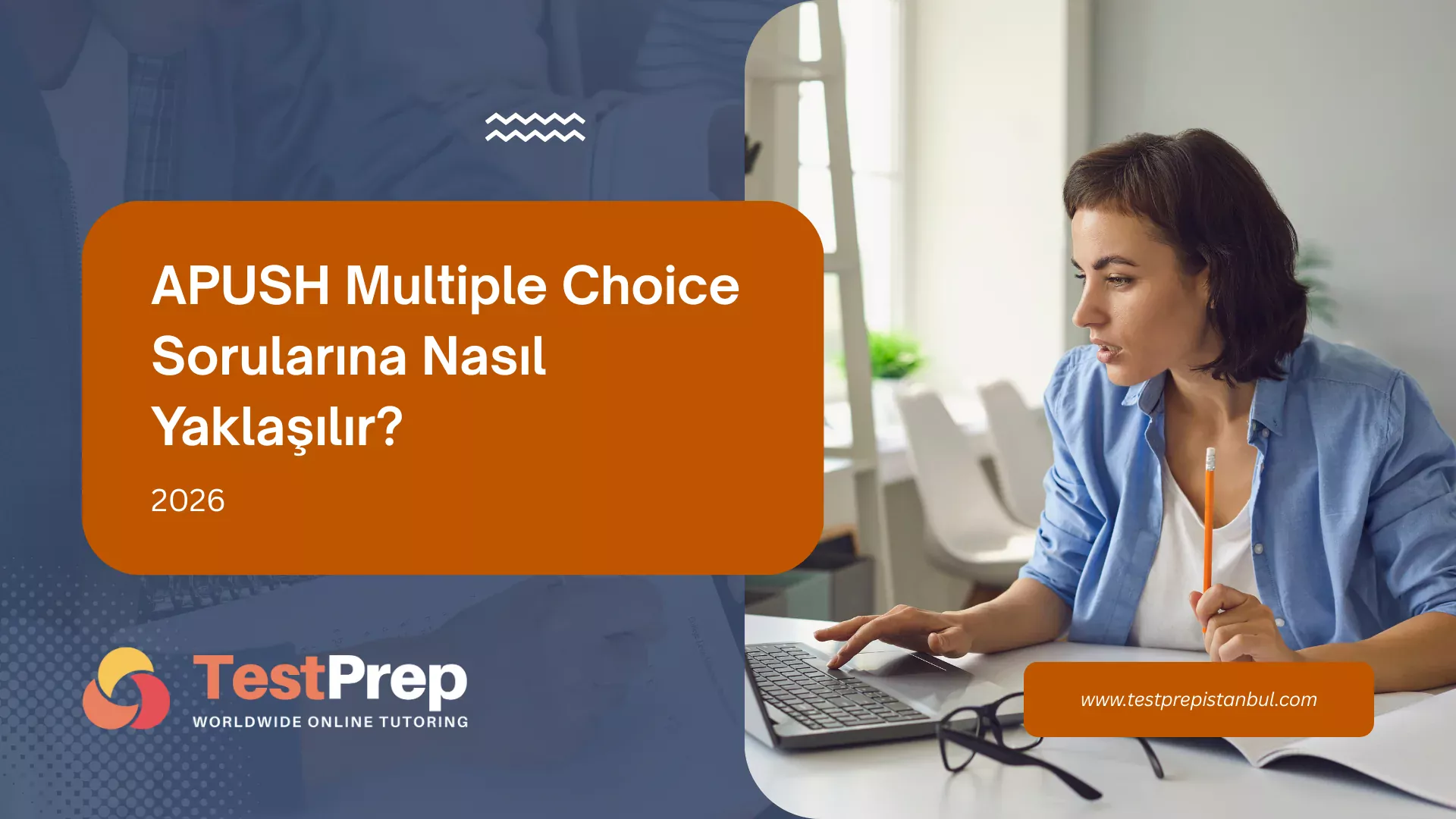 APUSH Multiple Choice Sorularına Nasıl Yaklaşılır? (2026)