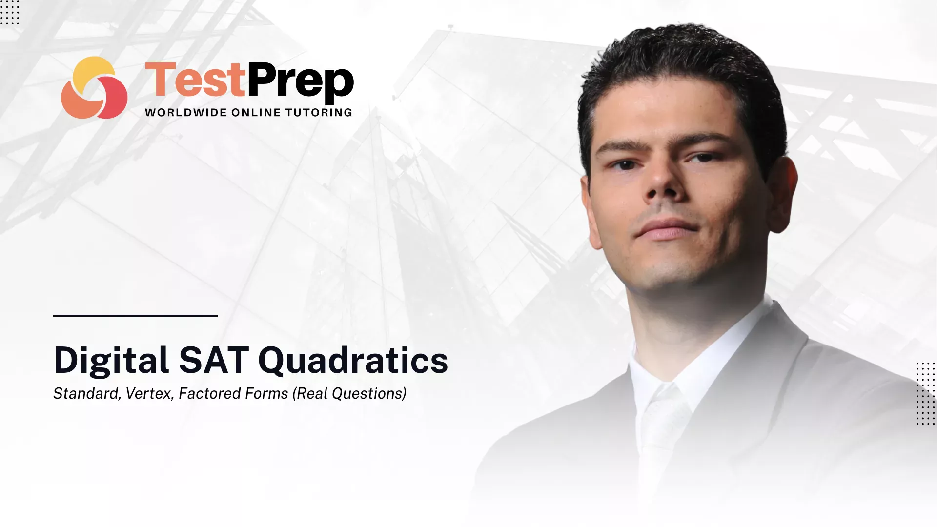 digital-sat-quadratics-standard-vertex-factored-forms-real-questions | Test Prep Hazırlık Kursları Özel Ders Yurt Dışı Eğitim Danışmanlığı Digital SAT Quadratics: Standard, Vertex, Factored Forms (Real Questions)