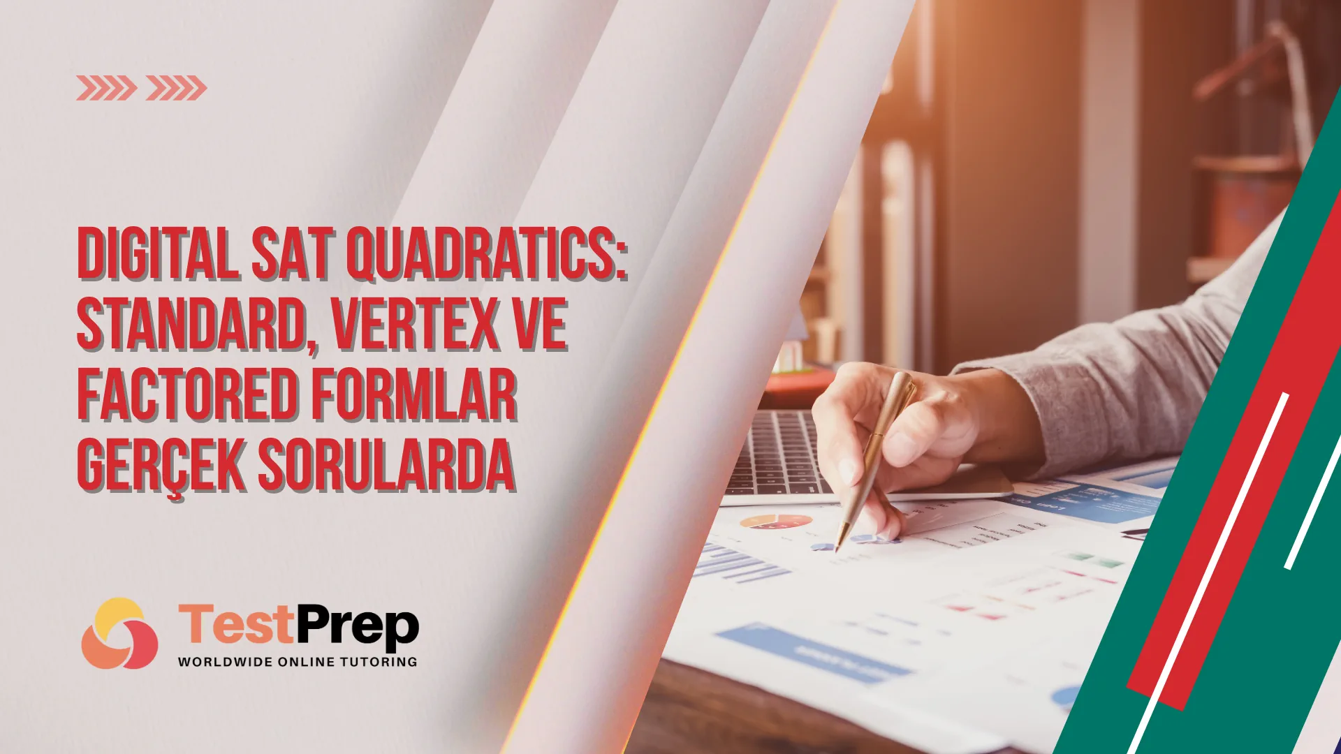 Digital SAT Quadratics: Standard, Vertex ve Factored Formlar Gerçek Sorularda