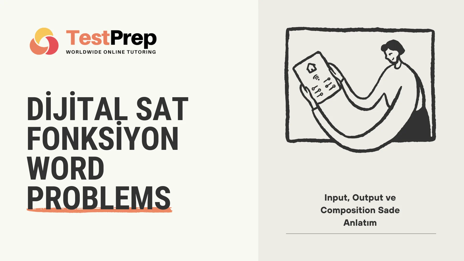 Dijital SAT Fonksiyon Word Problems: Input, Output ve Composition Sade Anlatım