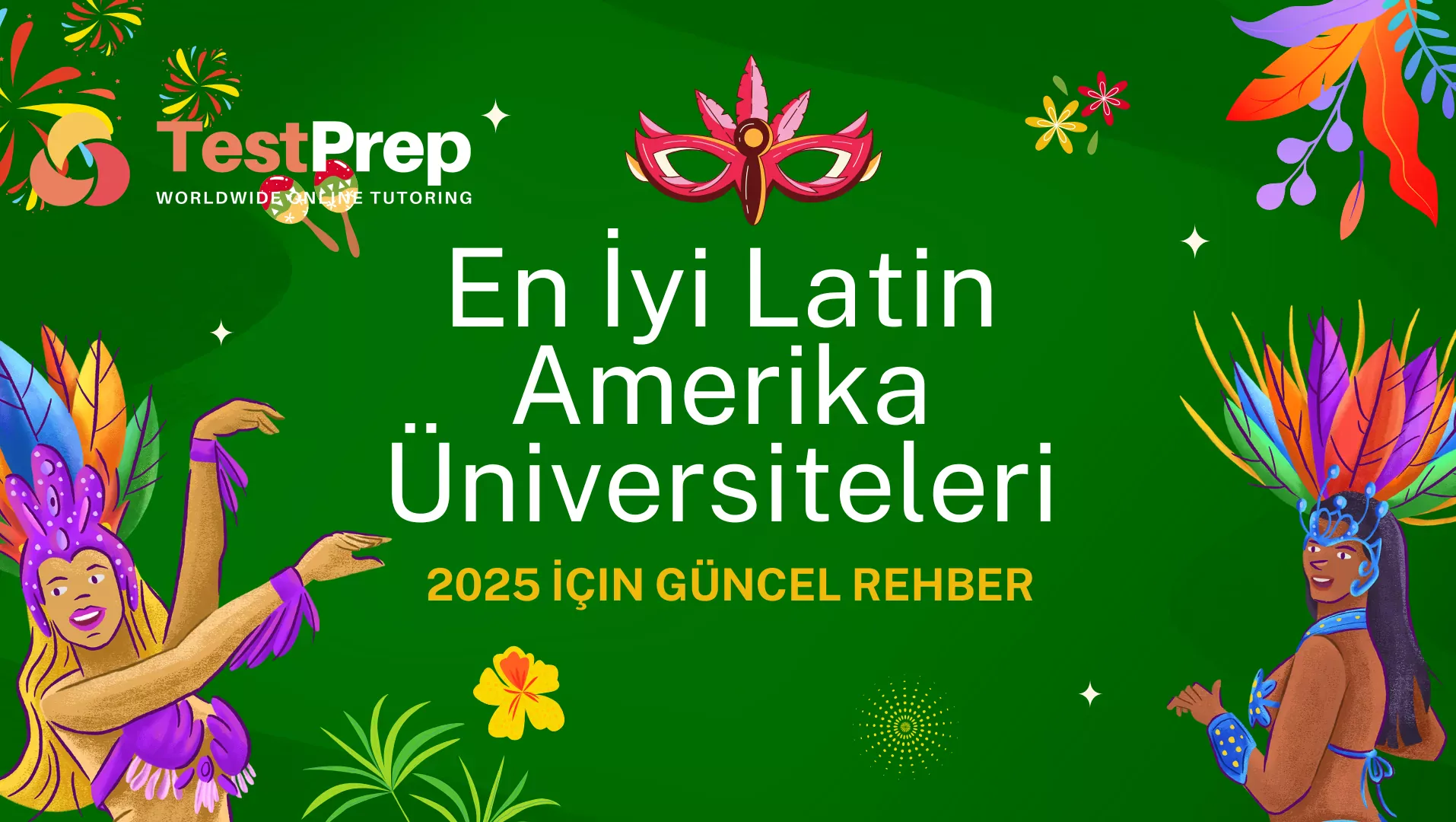 en-iyi-latin-amerika-universiteleri-2025-icin-guncel-rehber | Test Prep Hazırlık Kursları Özel Ders Yurt Dışı Eğitim Danışmanlığı En İyi Latin Amerika Üniversiteleri: 2025 İçin Güncel Rehber