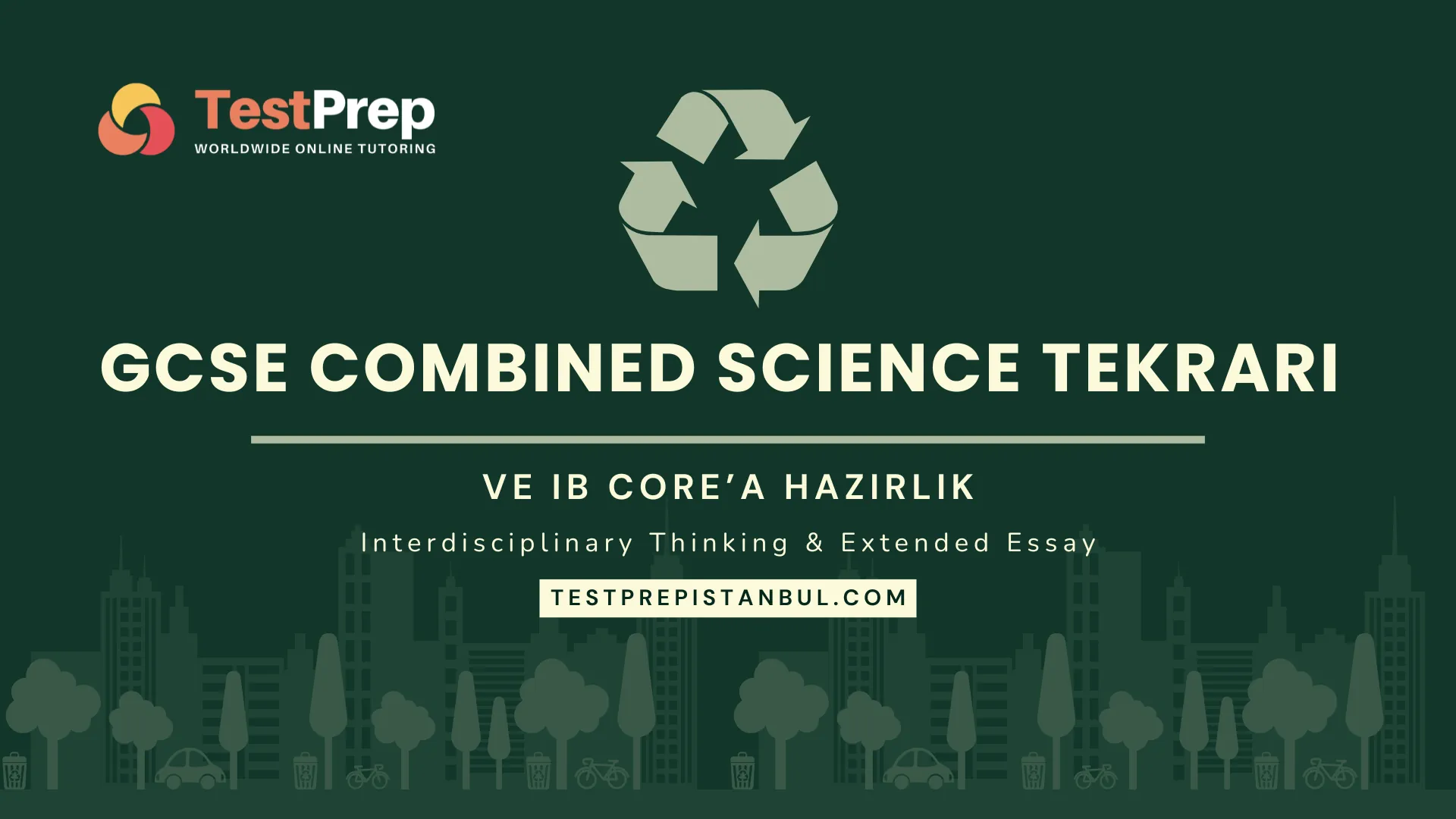 GCSE Combined Science Tekrarı ve IB Core’a Hazırlık (Interdisciplinary Thinking & Extended Essay)