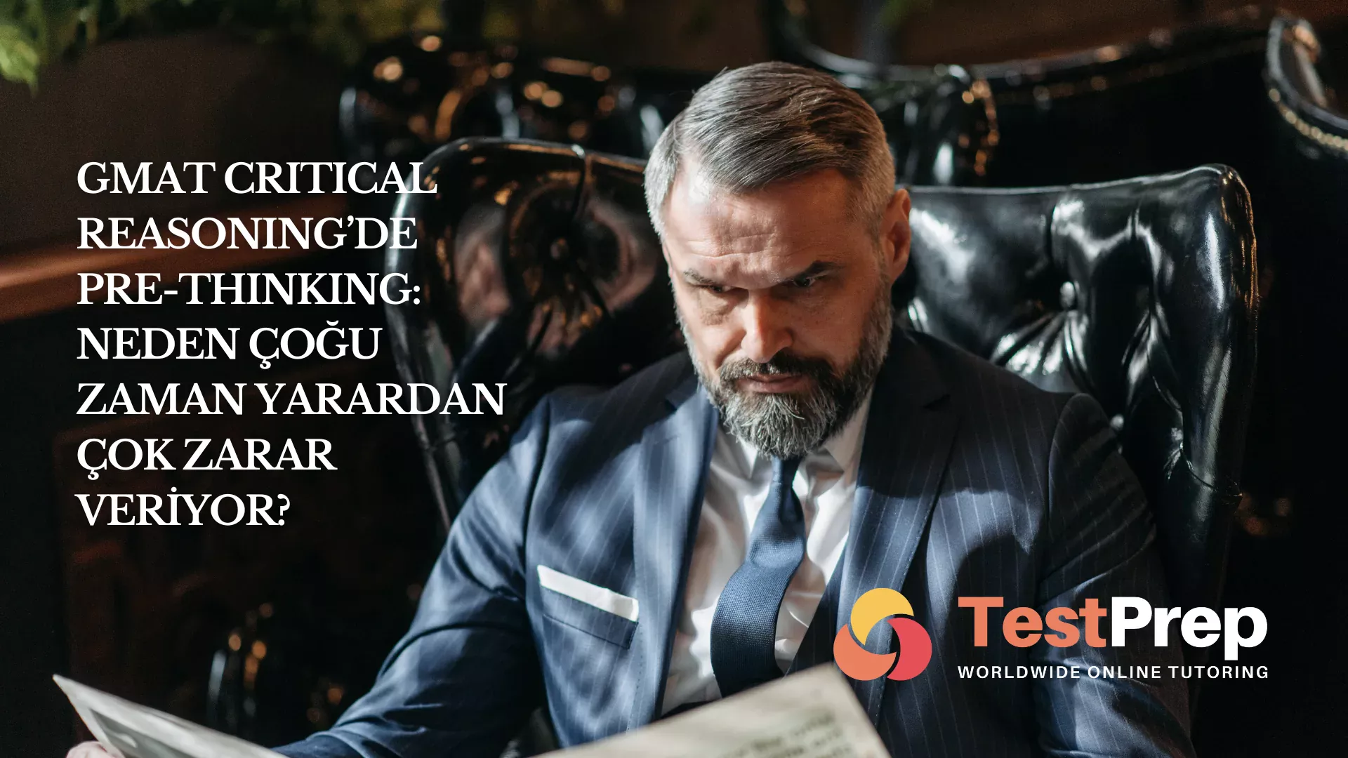 gmat-critical-reasoningde-pre-thinking-neden-cogu-zaman-yarardan-cok-zarar-veriyor | Test Prep Hazırlık Kursları Özel Ders Yurt Dışı Eğitim Danışmanlığı GMAT Critical Reasoning’de Pre-Thinking: Neden Çoğu Zaman Yarardan Çok Zarar Veriyor?