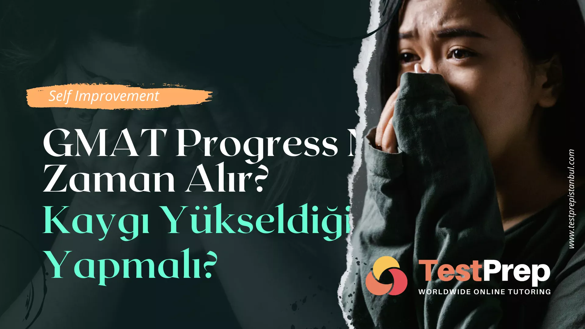 gmat-progress-neden-zaman-alir-kaygi-yukseldiginde-ne-yapmali | Test Prep Hazırlık Kursları Özel Ders Yurt Dışı Eğitim Danışmanlığı GMAT Progress Neden Zaman Alır, Kaygı Yükseldiğinde Ne Yapmalı?