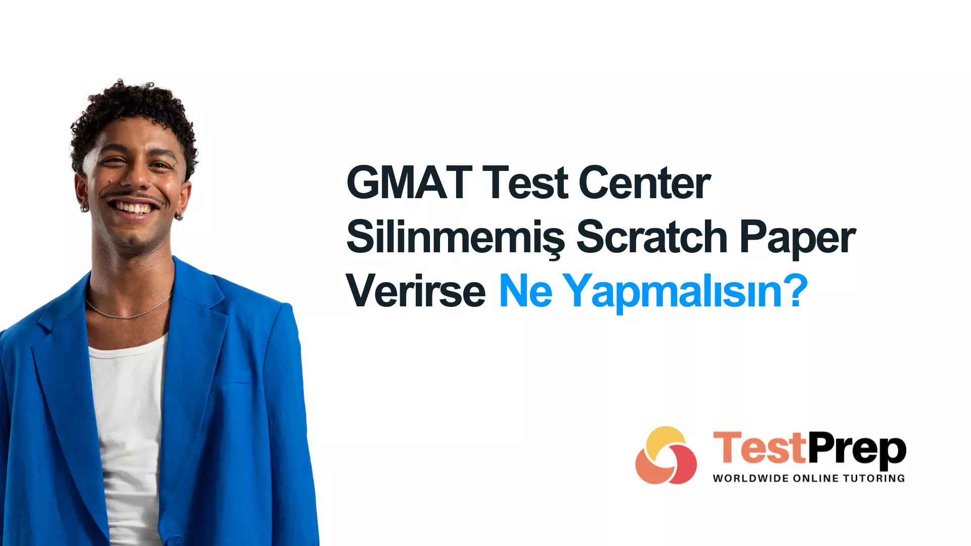 gmat-test-center-silinmemis-scratch-paper-verirse-ne-yapmalisin | Test Prep Hazırlık Kursları Özel Ders Yurt Dışı Eğitim Danışmanlığı GMAT Test Center Silinmemiş Scratch Paper Verirse Ne Yapmalısın?
