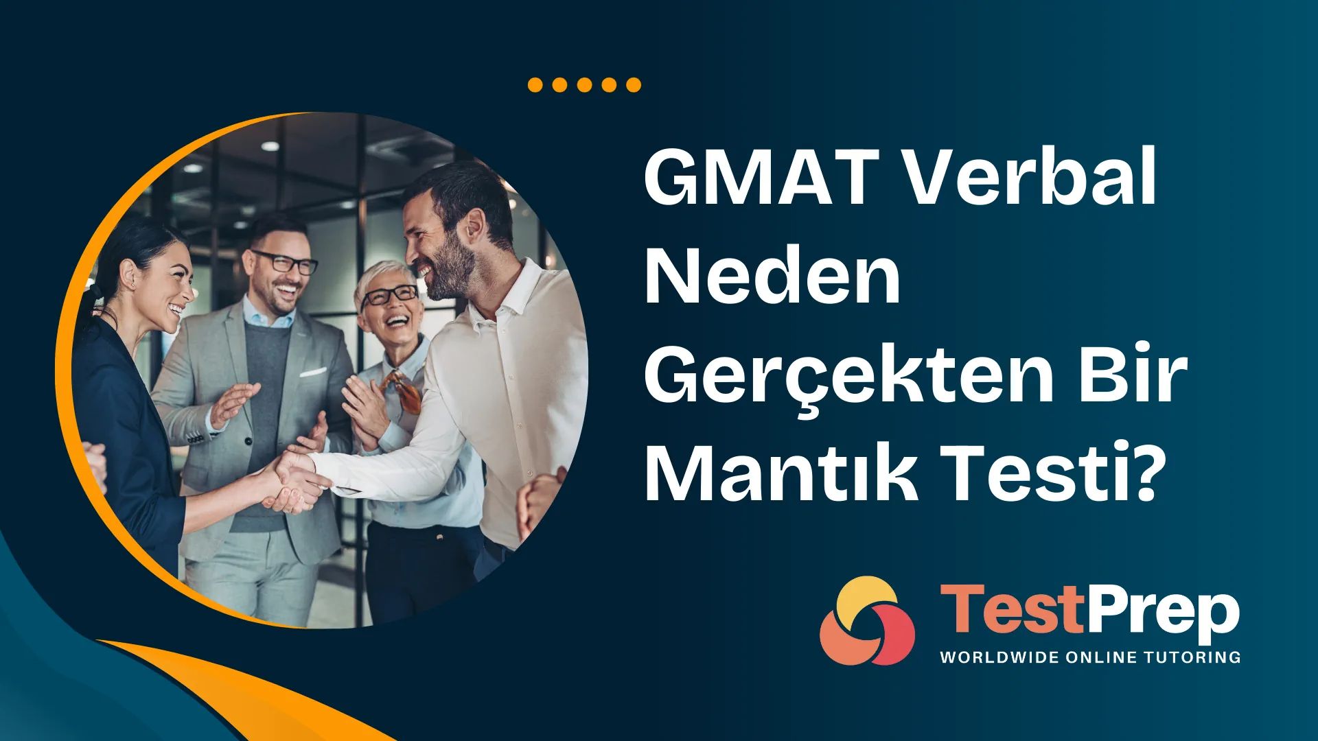 gmat-verbal-neden-gercekten-bir-mantik-testi | Test Prep Hazırlık Kursları Özel Ders Yurt Dışı Eğitim Danışmanlığı GMAT Verbal Neden Gerçekten Bir Mantık Testi?