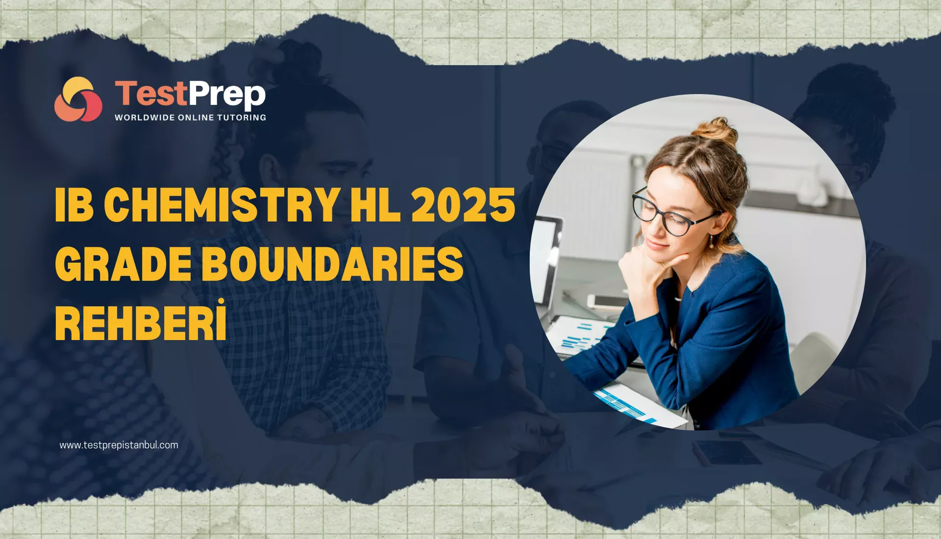 ib-chemistry-hl-2025-grade-boundaries-rehberi | Test Prep Hazırlık Kursları Özel Ders Yurt Dışı Eğitim Danışmanlığı IB Chemistry HL 2025 Grade Boundaries Rehberi