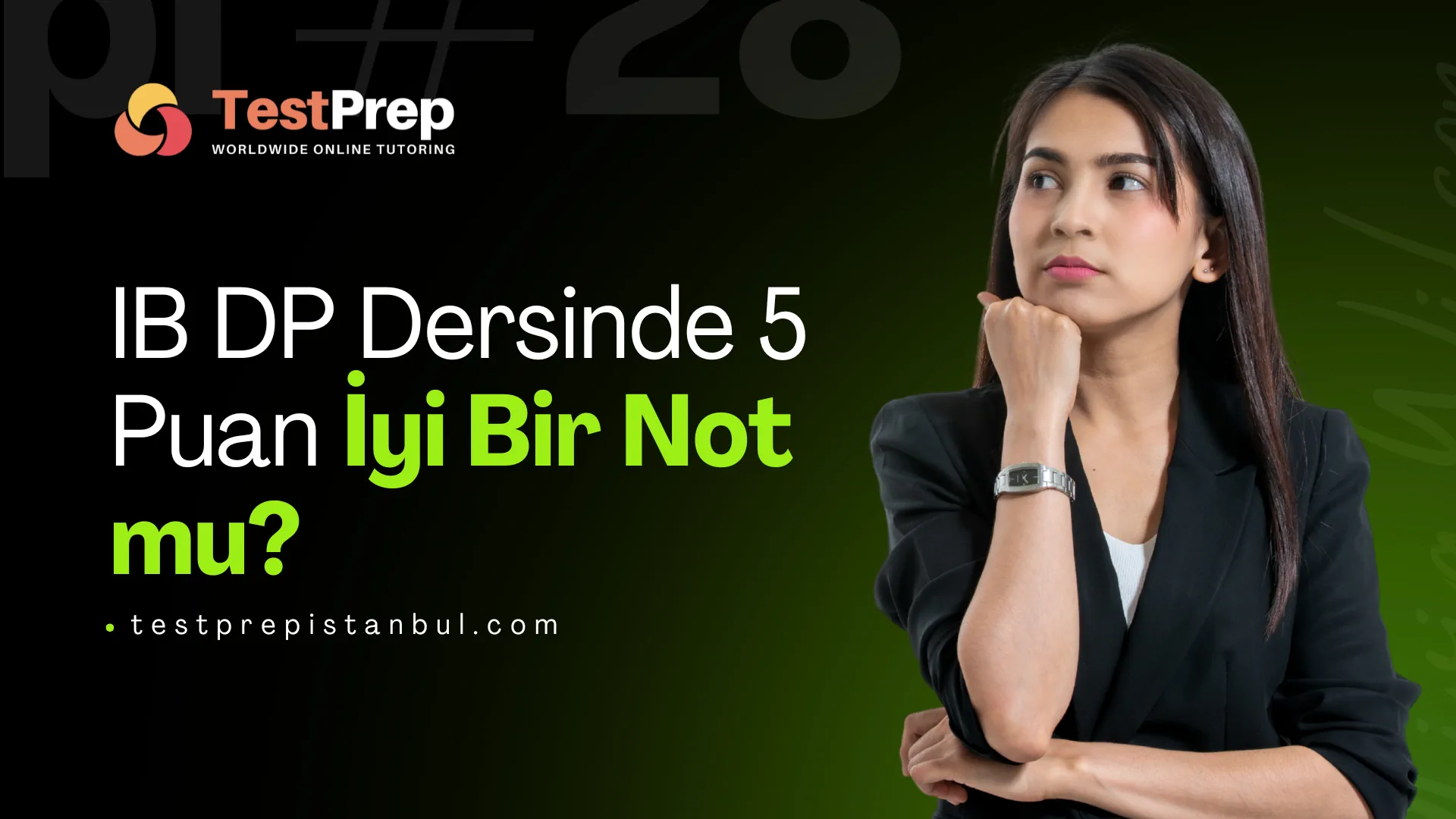 IB DP Dersinde 5 Puan İyi Bir Not mu?
