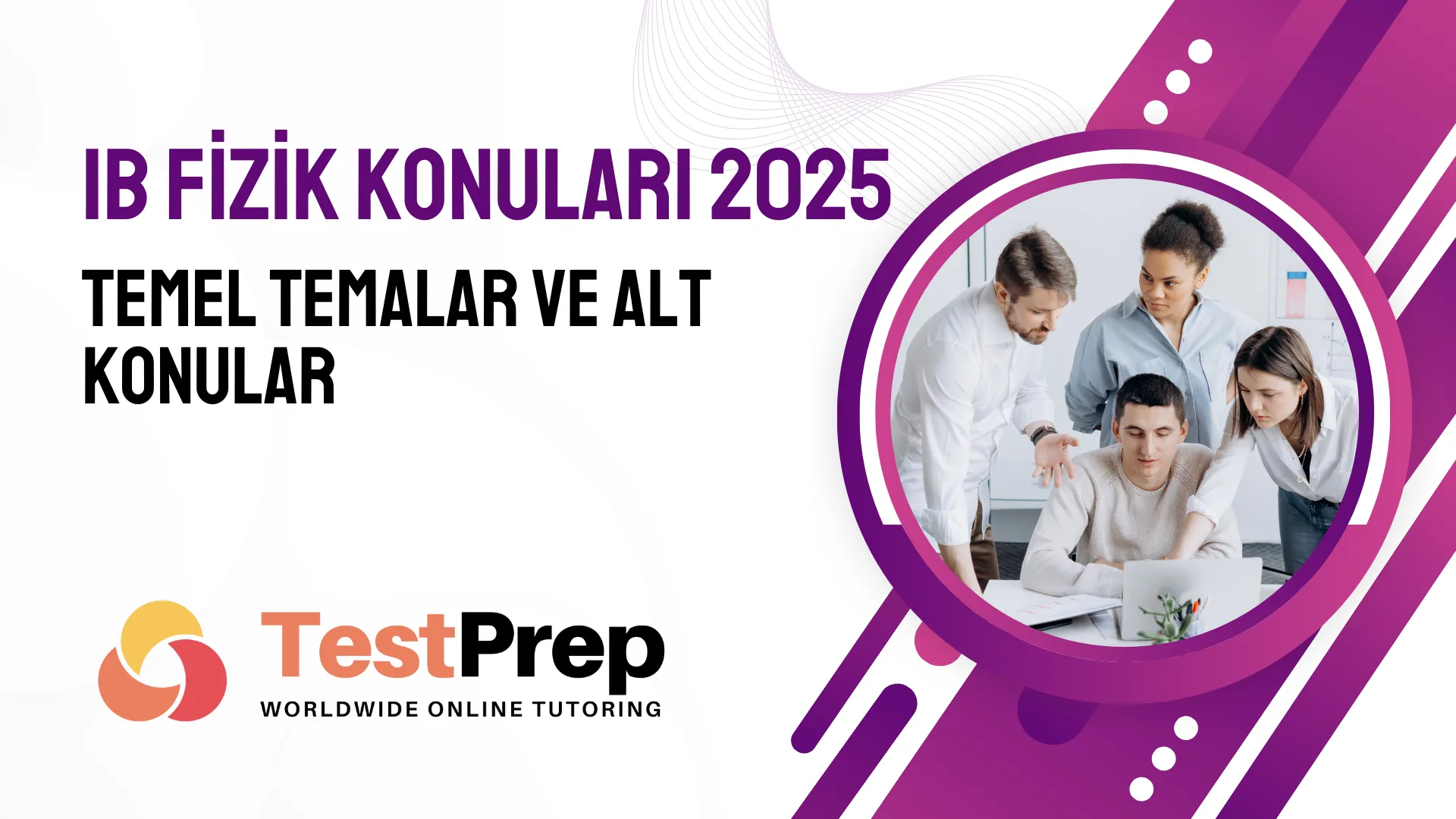 IB Fizik Konuları 2025: Temel Temalar ve Alt Konular