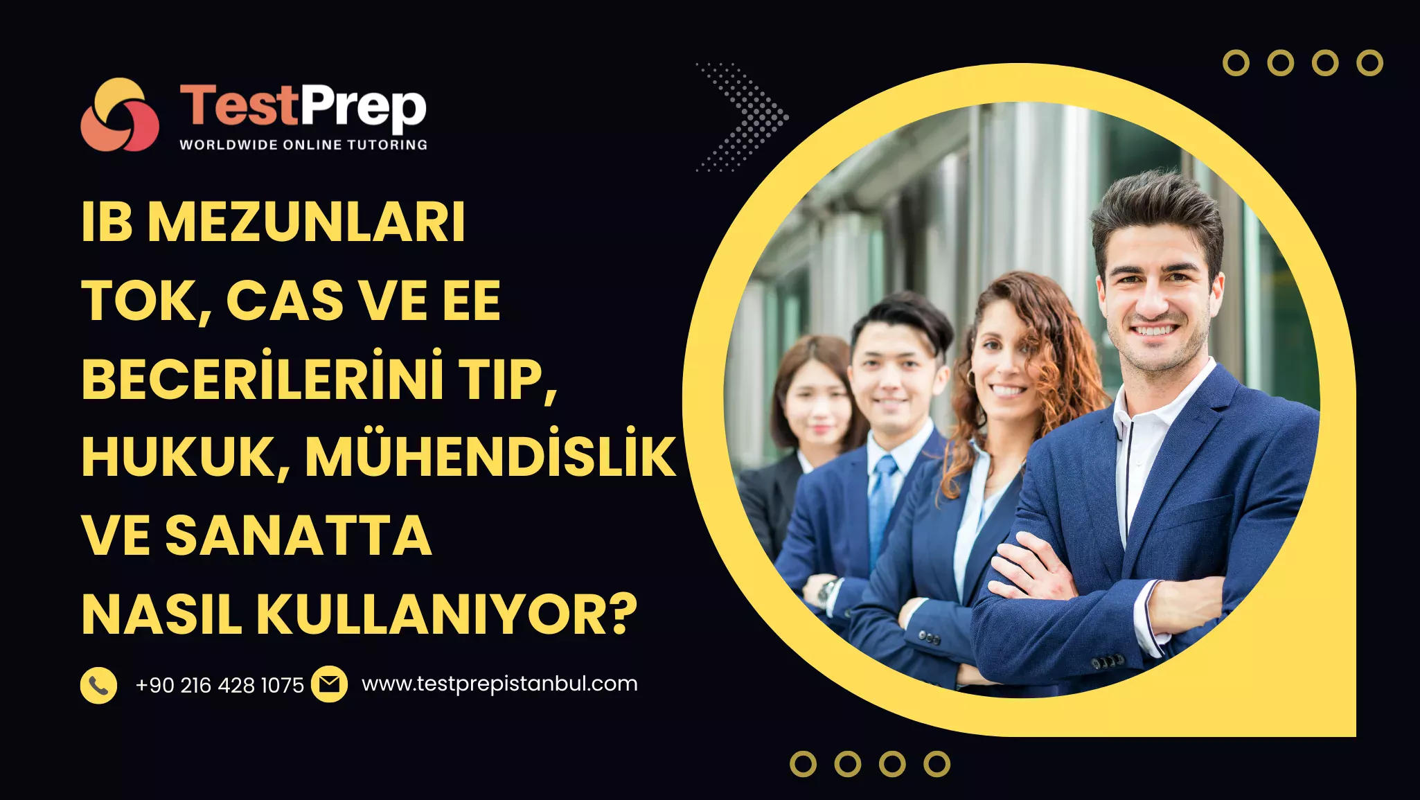 IB Mezunları TOK, CAS ve EE Becerilerini Tıp, Hukuk, Mühendislik ve Sanatta Nasıl Kullanıyor?