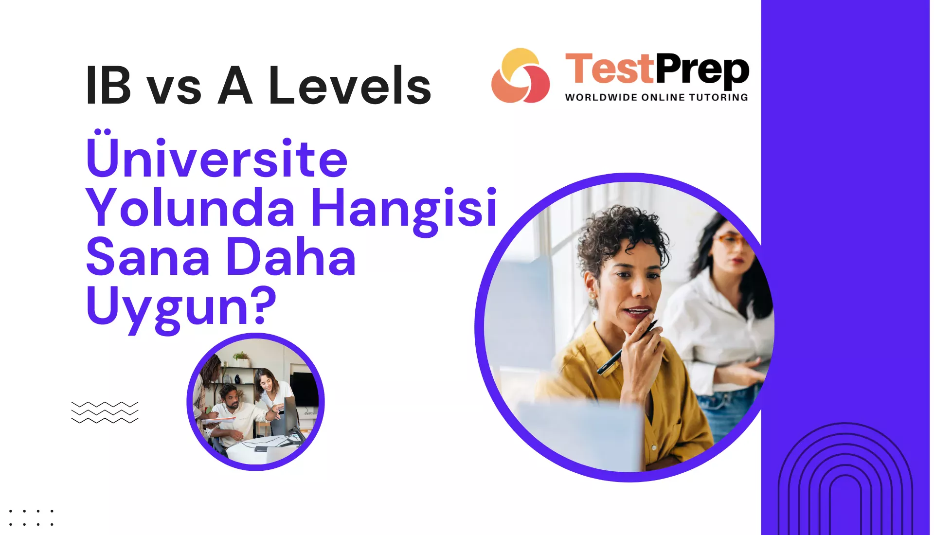 IB vs A Levels: Üniversite Yolunda Hangisi Sana Daha Uygun?