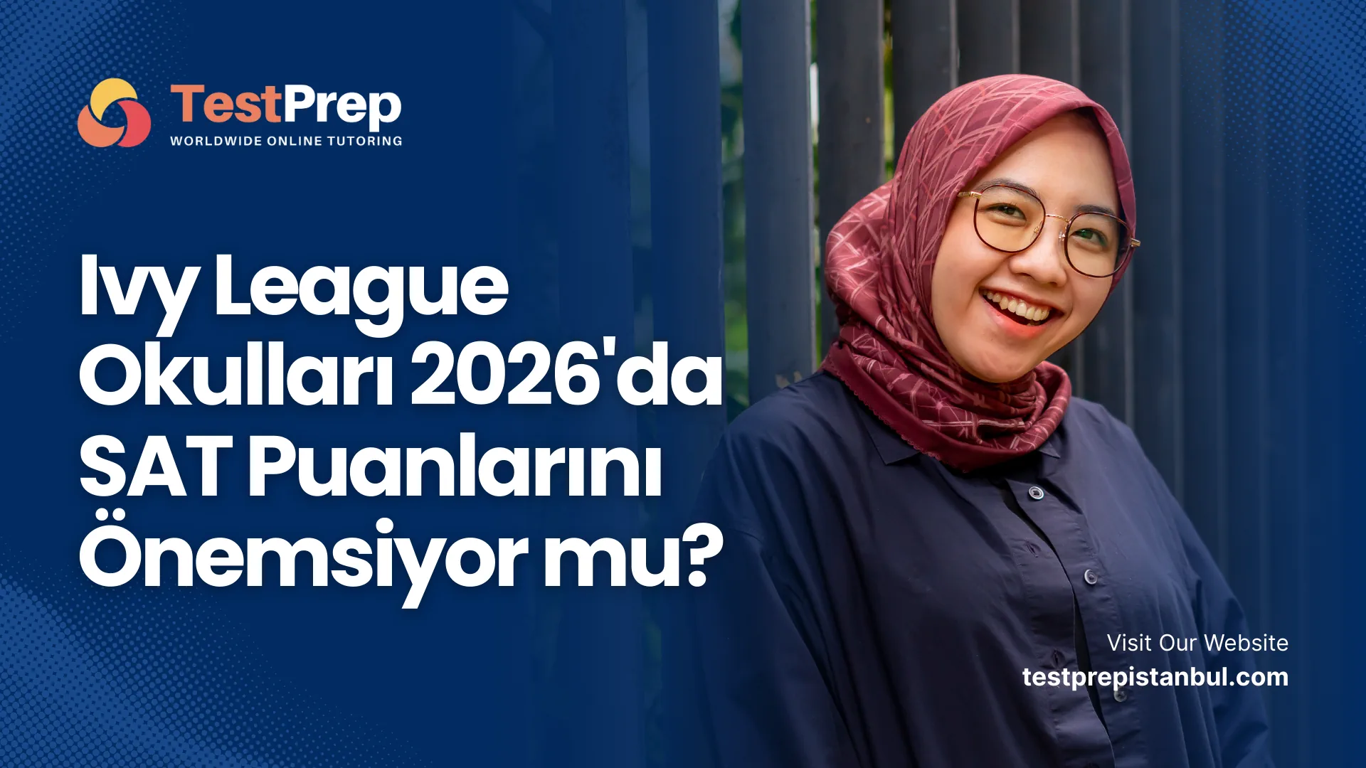 Ivy League Okulları 2026'da SAT Puanlarını Önemsiyor mu?