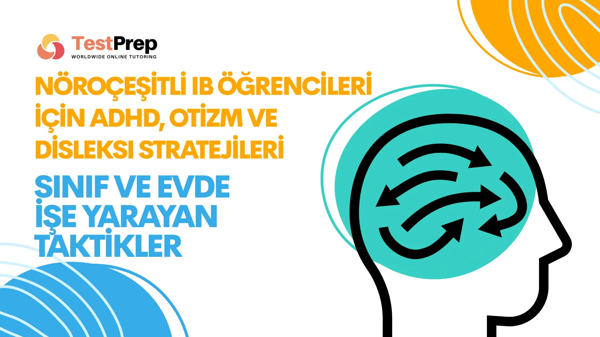 norocesitli-ib-ogrencileri-icin-adhd-otizm-ve-disleksi-stratejileri-sinif-ve-evde-ise-yarayan-taktikler | Test Prep Hazırlık Kursları Özel Ders Yurt Dışı Eğitim Danışmanlığı Nöroçeşitli IB Öğrencileri İçin ADHD, Otizm ve Disleksi Stratejileri: Sınıf ve Evde İşe Yarayan Taktikler