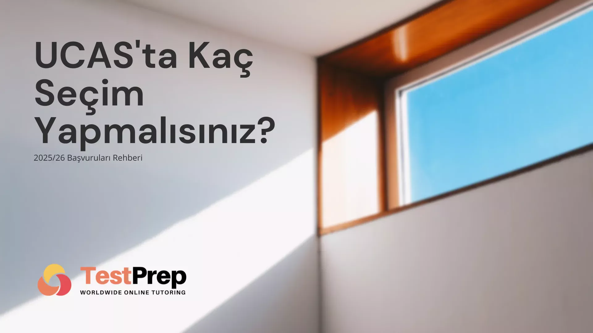 UCAS'ta Kaç Seçim Yapmalısınız? 2025/26 Başvuruları Rehberi